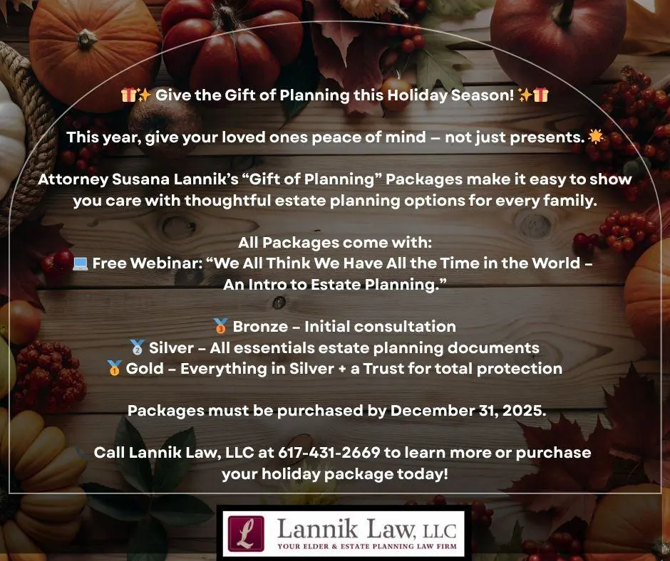 Give the gift of planning this holiday season. This year, give your loved ones peace of mind- not just presents.  Attorney Susana Lannik's Gift of planning packages make it easy to show you care with thoughtful estate planning options for every family. All packages come with: free wbeinar: "We all think we have all the time in the world- "an intro to estate planning". 